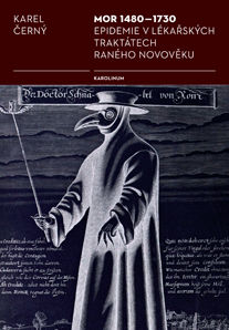 Karel Černý: Mor 1480–1730. Epidemie v lékařských traktátech raného novověku. Karolinum 2014. (K dispozici také jako E-kniha.)